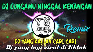 Download lagu DJ LUNGAMU NINGGAL KENANGAN GOLEK LIYANE REMIX TERBARU FULL BASS 2020 mp3