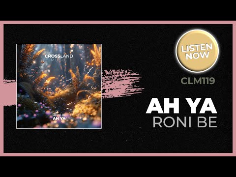 Roni Be - Ah Ya (Original Mix)