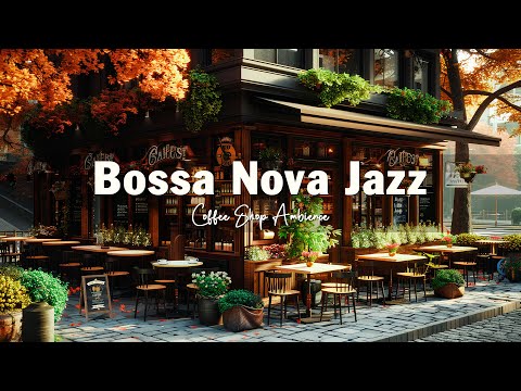 Classic Outdoor Coffee Shop Ambience ☕ Smooth Bossa Nova Jazz Music for Positive Mood, Relax