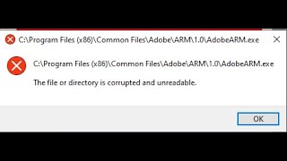 adobeARM.exe error/file of directory is corrupted and unreadable [Fixed] | Tricks & Solution