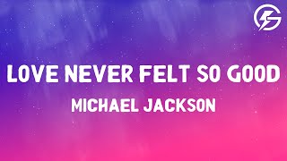 Download lagu Love Never Felt So Good - Michael Jackson (Lyrics) mp3