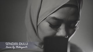 Download lagu HIDAYANTI - SENDIRI DULU | COVER mp3