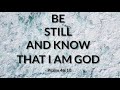 Be Still and Know that I am God - Breath Prayer