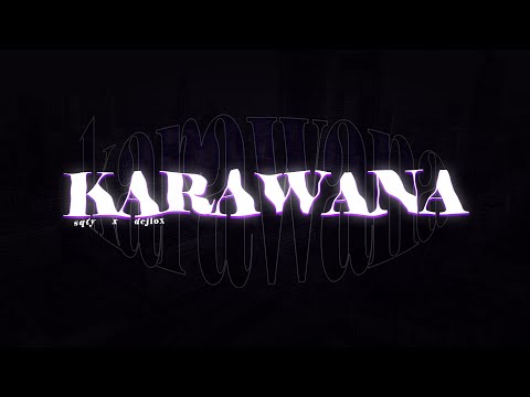 Sqty ft. Dejlox - Karawana (prod. ayo.desire)