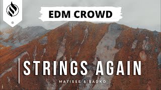 Matisse &amp; Sadko - Strings Again (Extended Mix)
