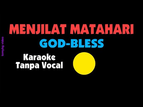 God Bless - Menjilat Matahari. Karaoke - Tanpa Vocal