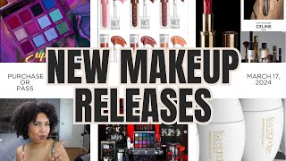 Purchase or Pass ~ New Makeup Releases! 3/17/24
