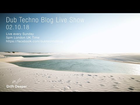 Dub Techno Blog Show 135 - 02.09.18