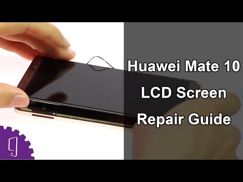 Huawei Mate 10 LCD Screen Repair Guide
