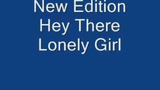 New Edition Hey there lonely girl