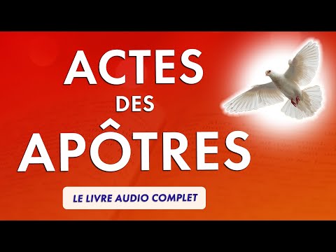 ACTES des APÔTRES 🙏 LIVRE AUDIO COMPLET 🕊 ÉVANGILE du SAINT ESPRIT