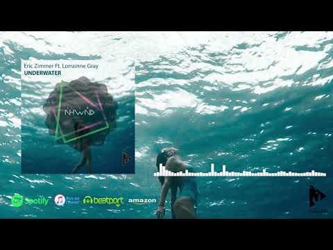 Eric Zimmer Ft. Lorraine Gray - Underwater
