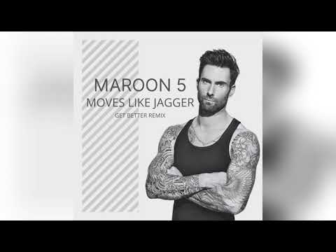 Mixupload.com Presents: Maroon 5 - Moves Like Jagger (Get Better Remix)