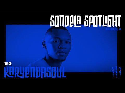 Sondela Spotlight 003 - Karyendasoul