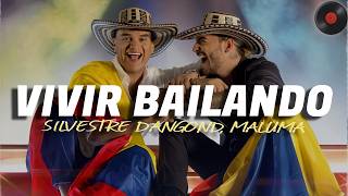 Silvestre Dangond, Maluma - Vivir Bailando (Letra)
