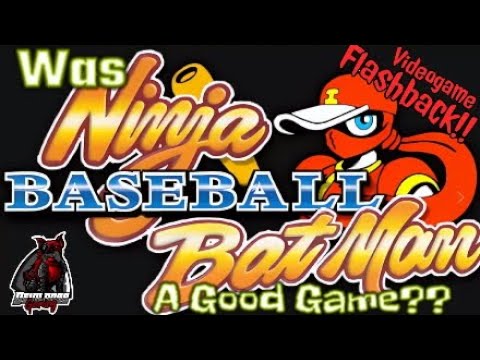 Was Ninja Baseball Batman Actually a Good Game?- A Videogame Flashback Review!!