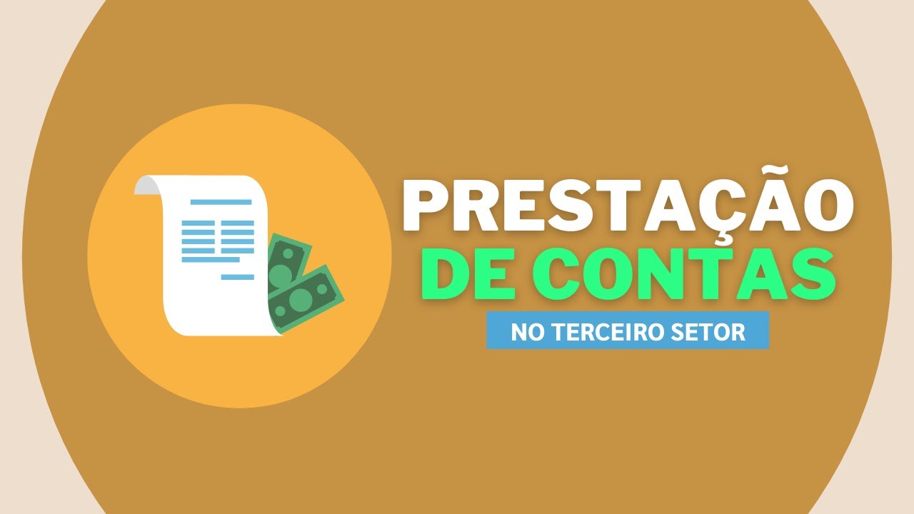 Como Fazer a Prestação de Contas de uma Organização