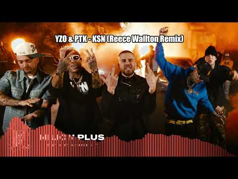 YZO & PTK - KSN (Reece Wallton Remix)