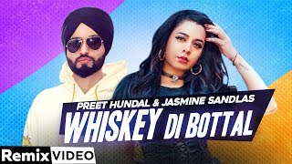 Whiskey Di Bottle (Remix) | Jasmine Sandlas | Preet Hundal | DJ MSharma | Latest Songs 2020