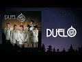 DUELO - YA NO QUIERO EXTRAÑARTE (LETRA)