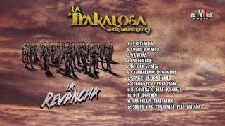 La Revancha - La Trakalosa de Monterrey (Disco Completo)