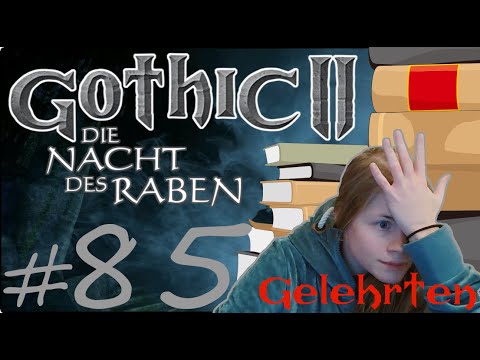 Gothic II DNdR 085 🐑 Der Nervenverlust im Haus der Gelehrten | BLIND Let's Play