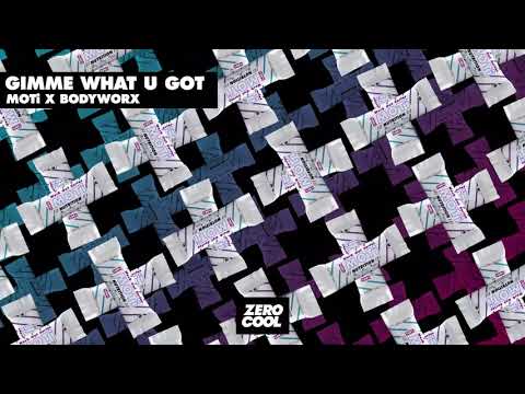 MOTi x BODYWORX - Gimme What You Got