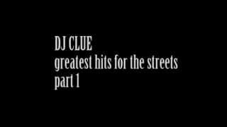 DJ Clue greatest hits for the streets!