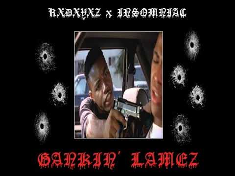 Insomniac - GANKIN' LAMEZ (feat. RXDXYXZ)