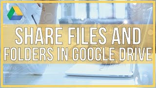How to Share Files and Folders in Google Drive
