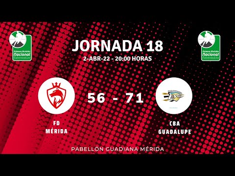 1ª Nacional - J18: FD Mérida 56 vs CBA Guadalupe 71 (Temp 21/22)