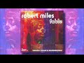 Robert Miles - Fable  (Dream Radio, 1996)