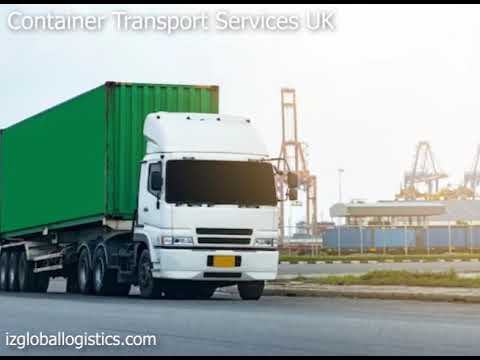 Container Transport Services UK | IZ Global Logistics