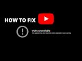 How To Fix Video Unavailable The Uploader Has Not Made This Video Available In Your Country
