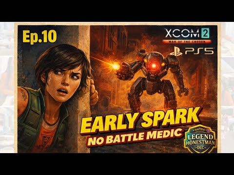 Ep.10 ‘The Lost Towers, Floor 3’ XCOM2 WOTC Early Spark/No Battle Medic. 