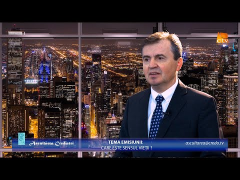 Ascultarea Credinței - Care este sensul vieții?