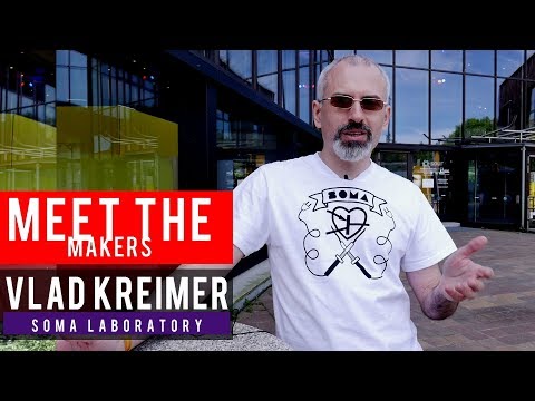 Meet The Makers: Vlad Kreimer of Soma Labs