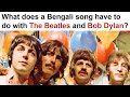 The Beatles, Bob Dylan, Bengali Bauls and YOU!