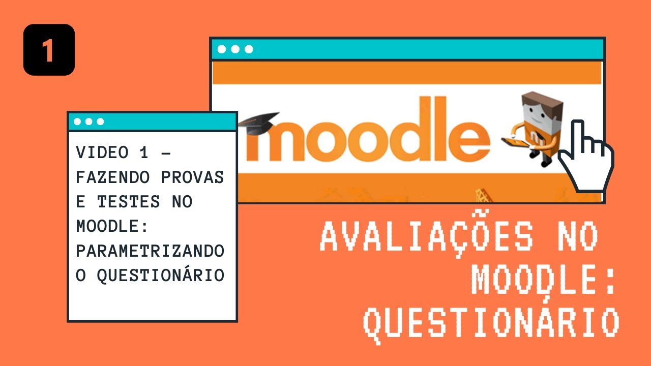 Video 1 - Moodle - Questionário Moodle - Configurando o questionário como uma prova ou avaliação