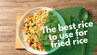 The best rice to use for fried rice