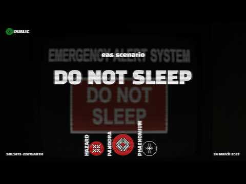 DO NOT SLEEP | EAS Scenario
