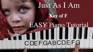 Download lagu Just As I Am (Key of F)//EASY Piano Tutorial mp3 Download lagu Just As I Am (Key of F)//EASY Piano Tutorial mp3