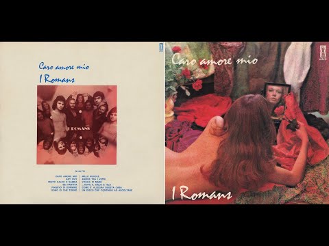 - I ROMANS - CARO AMORE MIO - ( - POLARIS POL /BP 714 – 1973 - ) - FULL ALBUM