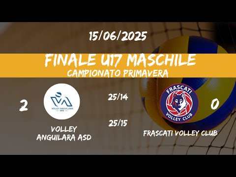 FINALE U17 M. CAMP.PRIMAVERA ANGUILLARA VOLLEY ANGUILLARA ASD FRASCATI VOLLEY CLUB 2-0