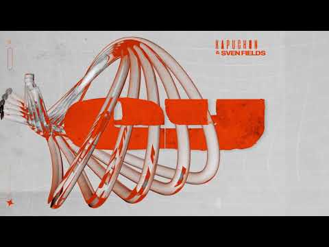 Kapuchon x Sven Fields   Ey