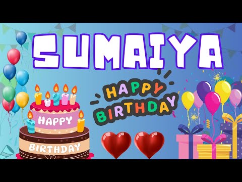 Happy Birthday Sumaiya, Birthday of Sumaiya, Best Birthday Wishes