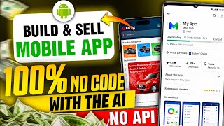 Build Mobile Apps and Sell it | No Code Mobile Apps building with AI