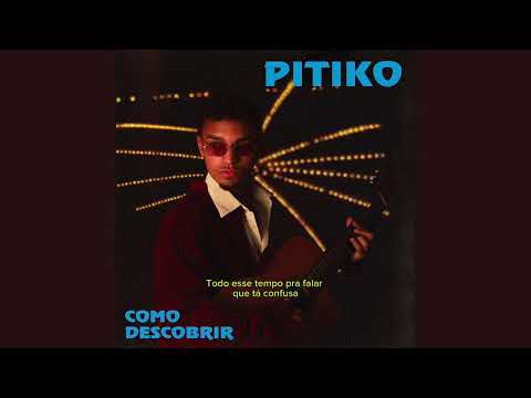 Pitiko - Como descobrir Prod. Ofcngtl, Pedro Apoema