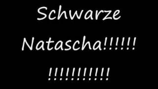Schwarze Natascha