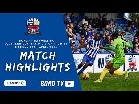 Match Highlights | Nuneaton Borough v Barwell FC 18.04.22 at Liberty Way